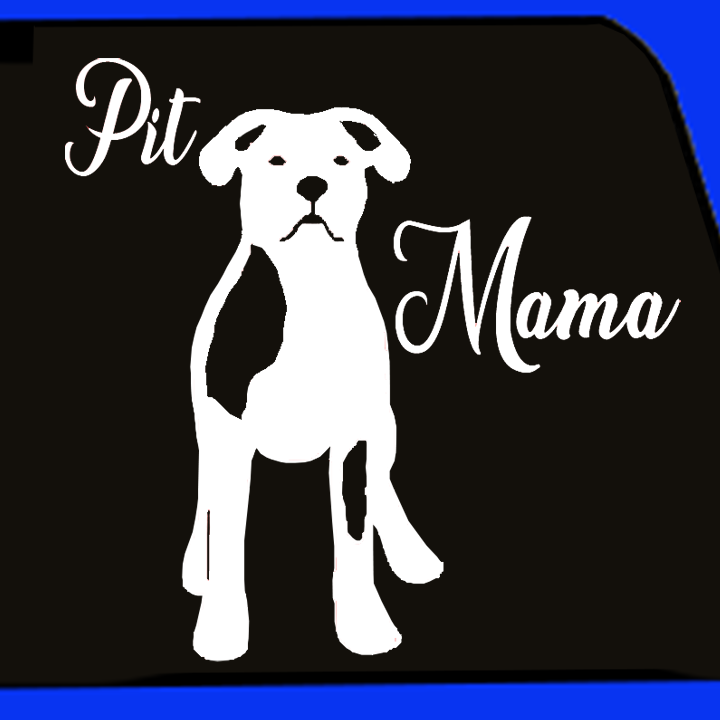 Pitbull Mama Window Decal | Oh Woof Fashions, t-shirts, signage, decals ...